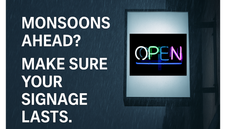 How to Monsoon-Proof Your Signage Projects
